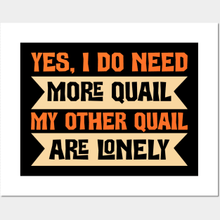 I do need more Quail My other quail are Lonely Posters and Art